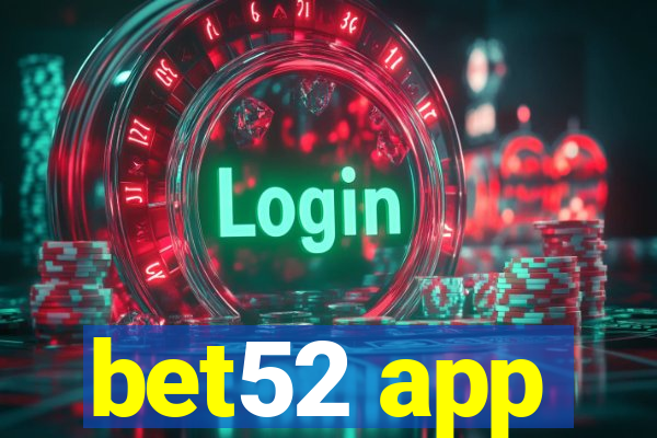 bet52 app